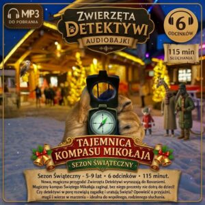 Zwierzęta Detektywi – Sezon 4: Tajemnica Kompasu Mikołaja - Audiobajki MP3 do pobrania
